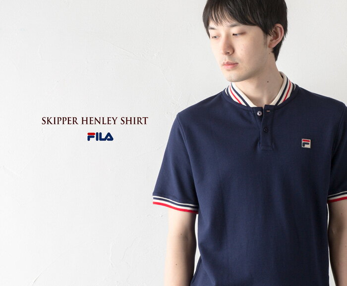 フィラ US企画 スキッパー ヘンリー ポロ FILA SKIPPER HENLEY SHIRT 半袖 ポロシャツ メンズ